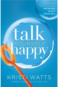 Talk Yourself Happy