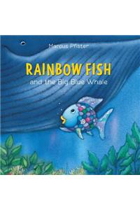 Rainbow Fish And The Big Blue Whale