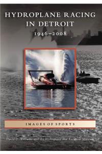 Hydroplane Racing in Detroit