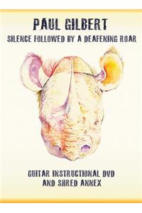 Paul Gilbert -- Silence Followed by a Deafening Roar