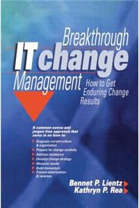 Breakthrough It Change Management
