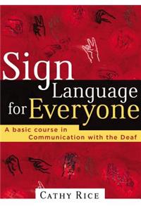 Sign Language for Everyone