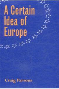 A Certain Idea of Europe