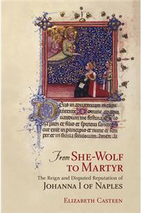 From She-Wolf to Martyr