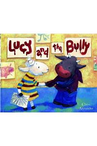 Lucy And The Bully