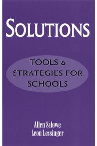 Solutions: Tools and Strategies for Schools