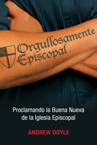 Orgullosamente Episcopal (Edición Español)