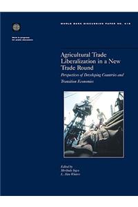 Agricultural Trade Liberalization in a New Trade Round
