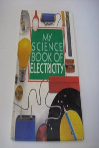 My Science Book of Electricity: 5 (My Science Book S.)