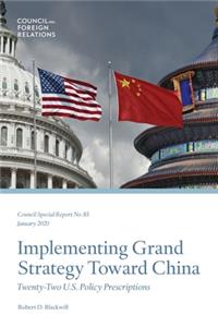 Implementing Grand Strategy Toward China