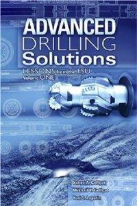 Advanced Drilling Solutions: Lessons from the Fsu, Vol. 1