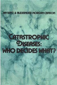 Catastrophic Diseases