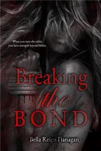 Breaking the Bond