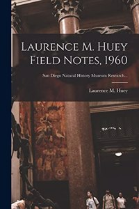 Laurence M. Huey Field Notes, 1960