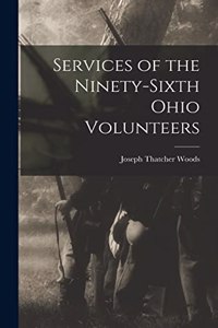 Services of the Ninety-Sixth Ohio Volunteers