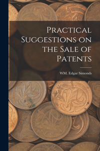 Practical Suggestions on the Sale of Patents