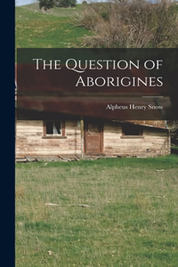 Question of Aborigines