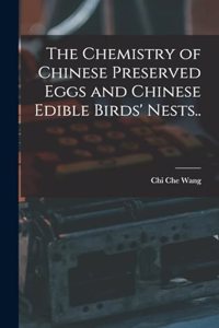 Chemistry of Chinese Preserved Eggs and Chinese Edible Birds' Nests..