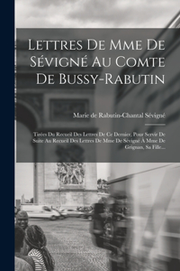 Lettres De Mme De Sévigné Au Comte De Bussy-rabutin