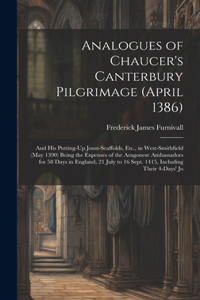 Analogues of Chaucer's Canterbury Pilgrimage (April 1386)