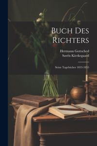 Buch Des Richters: Seine Tagebücher 1833-1855