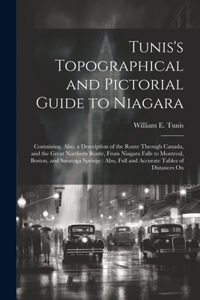 Tunis's Topographical and Pictorial Guide to Niagara