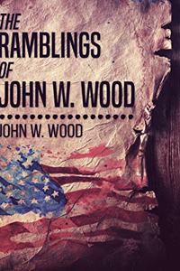The Ramblings Of John W. Wood