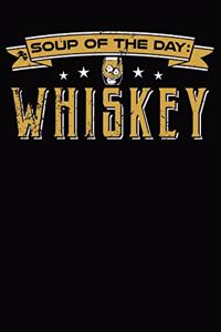 Soup of the Day Whiskey
