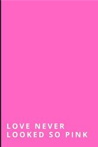 Love Never Looked So Pink