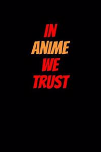 In Anime We Trust