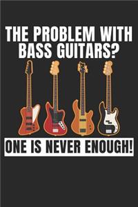The Problem With Bass Guitars - One Is Never Enough