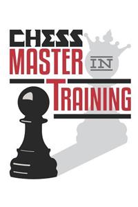 Chess Master in Training