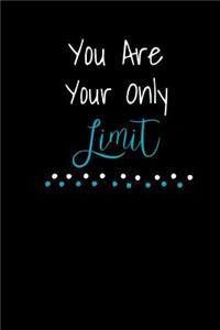 You Are Your Only Limit