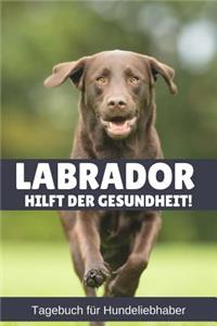 Labrador Hilft der Gesundheit Tagebuch für Hundeliebhaber