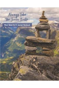 Always Take The Scenic Route Wide Ruled 8x10 Journal Notebook