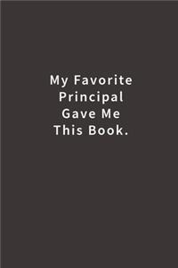 My Favorite Principal Gave Me This Book.