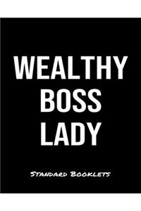 Wealthy Boss Lady