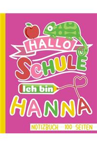 Hallo Schule ich bin Hanna Notizbuch 100 Seiten