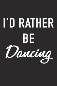 I'd Rather Be Dancing