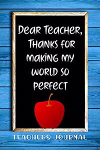 Dear Teacher, Thanks for Making My World So Perfect