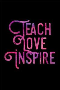 Teach Love Inspire