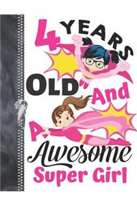 4 Years Old And A Awesome Super Girl