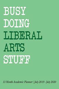 Busy Doing Liberal Arts Stuff