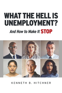 What the Hell Is Unemployment?