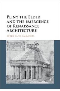 Pliny the Elder and the Emergence of Renaissance Architecture