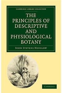 Principles of Descriptive and Physiological Botany