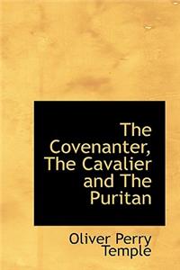 The Covenanter, the Cavalier and the Puritan