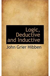Logic, Deductive and Inductive