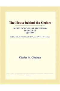The House Behind the Cedars (Webster's Chinese Simplified Thesaurus Edition)