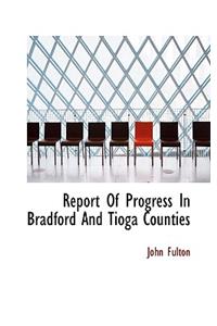 Report of Progress in Bradford and Tioga Counties